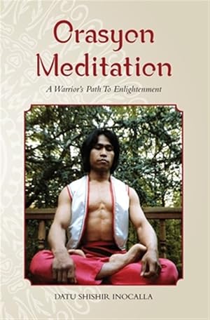 Imagen del vendedor de Orasyon Meditation: A Warrior's Path to Enlightenment a la venta por GreatBookPrices