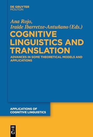 Seller image for Cognitive Linguistics and Translation : Advances in Some Theoretical Models and Applications for sale by GreatBookPrices