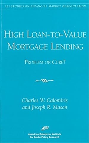 Imagen del vendedor de High Loan-to-value Mortgage Lending : Problem or Cure? a la venta por GreatBookPrices