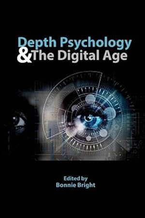 Bild des Verkufers fr Depth Psychology and the Digital Age zum Verkauf von GreatBookPrices