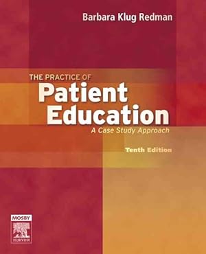 Immagine del venditore per Practice of Patient Education : A Case Study Approach venduto da GreatBookPrices
