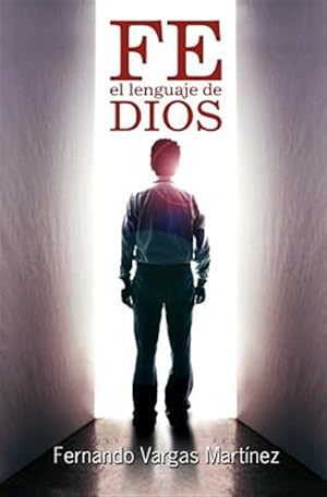 Image du vendeur pour Fe / Faith : El Lenguaje De Dios / the Language of God -Language: Spanish mis en vente par GreatBookPrices