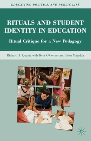 Bild des Verkufers fr Rituals and Student Identity in Education : Ritual Critique for a New Pedagogy zum Verkauf von GreatBookPrices