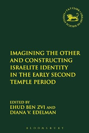 Immagine del venditore per Imagining the Other and Constructing Israelite Identity in the Early Second Temple Period venduto da GreatBookPrices