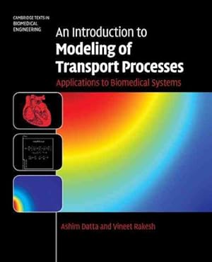 Image du vendeur pour Introduction to Modeling of Transport Processes : Applications to Biomedical Systems mis en vente par GreatBookPricesUK