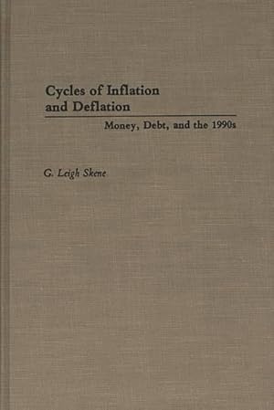Imagen del vendedor de Cycles of Inflation and Deflation : Money, Debt, and the 1990s a la venta por GreatBookPricesUK