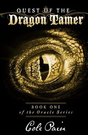 Seller image for Quest of the Dragon Tamer: Book One of the Oracle Series for sale by GreatBookPricesUK
