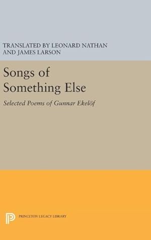 Bild des Verkufers fr Songs of Something Else : Selected Poems of Gunnar Ekelof zum Verkauf von GreatBookPrices