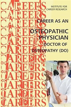 Seller image for Career As an Osteopathic Physician : Doctor of Osteopathy (Do) for sale by GreatBookPricesUK