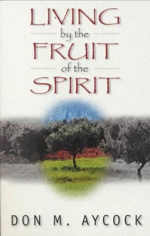 Seller image for Living by the Fruit of the Spirit for sale by GreatBookPricesUK