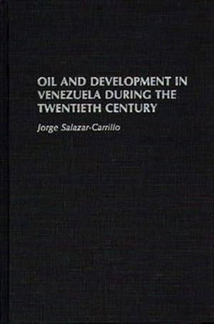 Seller image for Oil and Development in Venezuela During the Twentieth Century for sale by GreatBookPrices