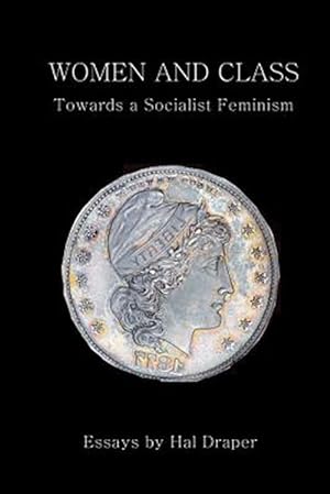 Seller image for Women and Class : Toward a Socialist Feminism for sale by GreatBookPrices