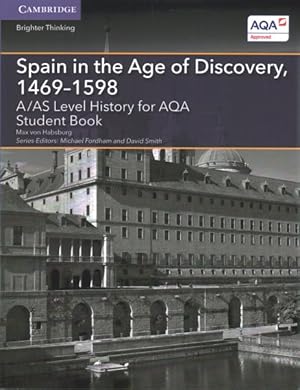 Imagen del vendedor de A/As Level History for Aqa Spain in the Age of Discovery, 1469-1598 Student Book a la venta por GreatBookPrices