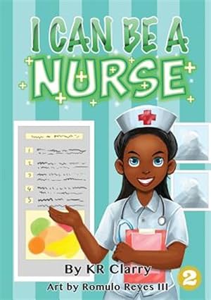Seller image for I Can Be A Nurse for sale by GreatBookPrices