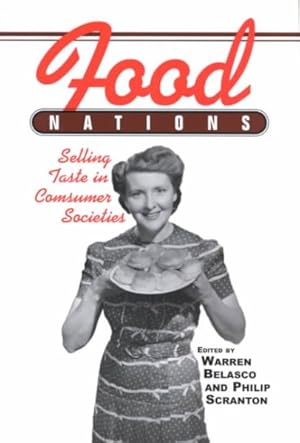 Seller image for Food Nations : Selling Taste in Consumer Societies for sale by GreatBookPricesUK