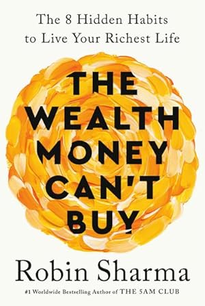 Seller image for The Wealth Money Can't Buy for sale by BuchWeltWeit Ludwig Meier e.K.