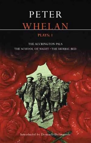 Seller image for Whelan Plays : The Accrington Pals/The School of Night/The Herbal Bed for sale by GreatBookPricesUK