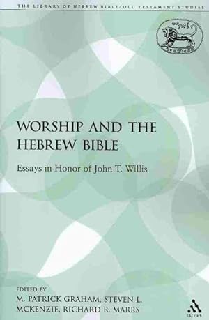 Image du vendeur pour Worship and the Hebrew Bible : Essays in Honor of John T. Willis mis en vente par GreatBookPricesUK