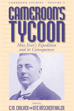 Seller image for Cameroon's Tycoon : Max Esser's Expedition and Its Consequences for sale by GreatBookPricesUK