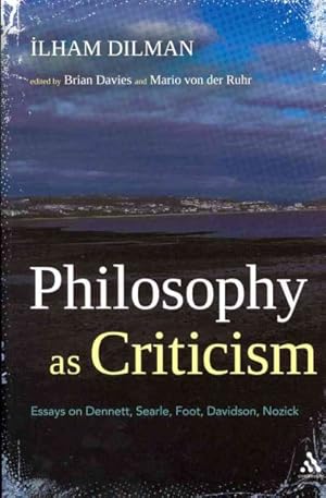 Imagen del vendedor de Philosophy As Criticism : Essays on Dennett, Searle, Foot, Davidson, Nozick a la venta por GreatBookPricesUK