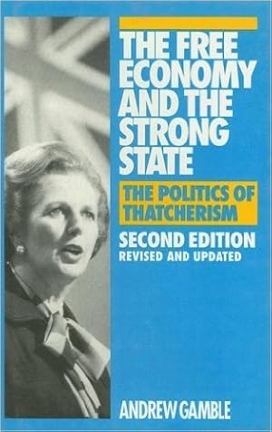 Immagine del venditore per Free Economy and the Strong State : The Politics of Thatcherism venduto da GreatBookPricesUK