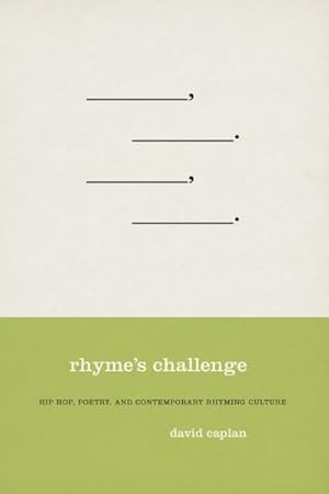 Immagine del venditore per Rhyme's Challenge : Hip Hop, Poetry, and Contemporary Rhyming Culture venduto da GreatBookPrices