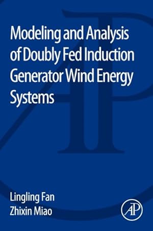 Immagine del venditore per Modeling and Analysis of Doubly Fed Induction Generator Wind Energy Systems venduto da GreatBookPrices