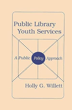 Seller image for Public Library Youth Services : A Public Policy Approach for sale by GreatBookPricesUK
