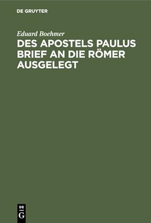Image du vendeur pour Des Apostels Paulus Brief an Die R mer Ausgelegt -Language: german mis en vente par GreatBookPricesUK