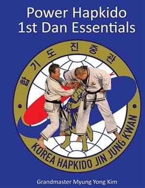Imagen del vendedor de Power Hapkido : 1st Dan Essentials a la venta por GreatBookPrices