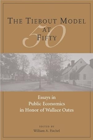 Immagine del venditore per Tiebout Model at Fifty : Essays in Public Economics in Honor of Wallace Oates venduto da GreatBookPrices