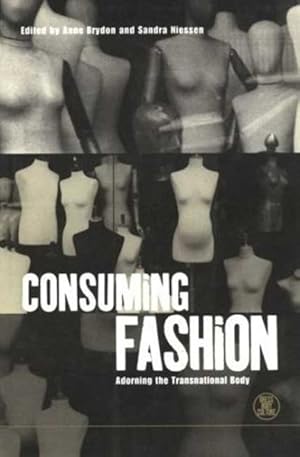 Seller image for Consuming Fashion : Adoring the Transnational Body for sale by GreatBookPricesUK