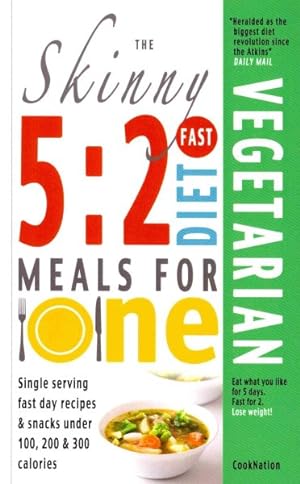 Image du vendeur pour Skinny 5 : 2 Fast Diet Vegetarian Meals for One, Single Serving Fast Day Recipes & Snacks Under 100, 200 & 300 Calories mis en vente par GreatBookPrices