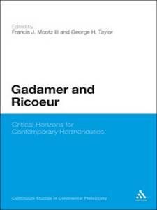 Imagen del vendedor de Gadamer and Ricoeur : Critical Horizons for Contemporary Hermeneutics a la venta por GreatBookPrices