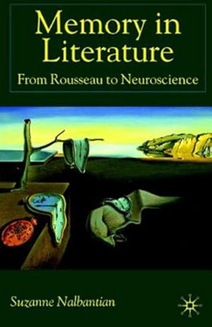 Image du vendeur pour Memory In Literature : From Rousseau To Neuroscience mis en vente par GreatBookPrices