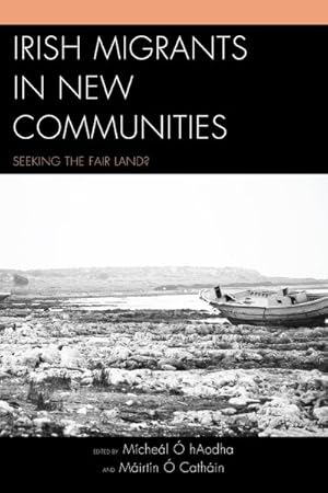 Seller image for Irish Migrants in New Communities : Seeking the Fair Land? for sale by GreatBookPricesUK