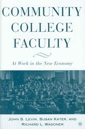 Seller image for Community College Faculty : At Work In The New Economy for sale by GreatBookPricesUK