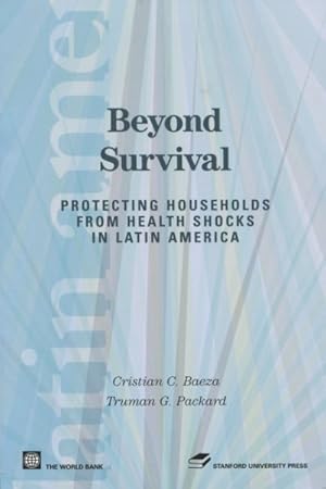 Seller image for Beyond Survival : Protecting Households from Health Shocks in Latin America for sale by GreatBookPricesUK