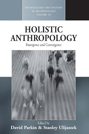Seller image for Holistic Anthropology : Emergence and Convergence for sale by GreatBookPricesUK