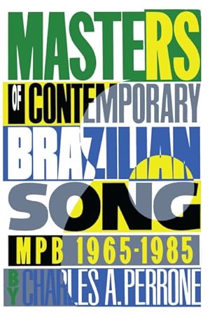 Seller image for Masters of Contemporary Brazilian Song : Mpb 1965-1985 for sale by GreatBookPricesUK