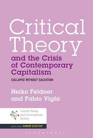 Imagen del vendedor de Critical Theory and the Crisis of Contemporary Capitalism a la venta por GreatBookPricesUK