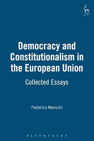Seller image for Democracy and Constitutionalism in the European Union : Collected Essays for sale by GreatBookPricesUK