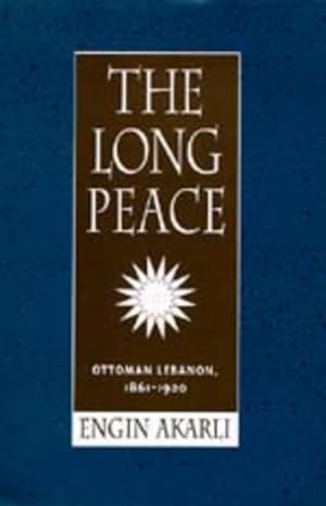 Image du vendeur pour Long Peace : Ottoman Lebanon, 1861-1920 mis en vente par GreatBookPricesUK