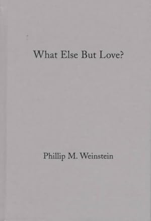 Imagen del vendedor de What Else but Love? : The Ordeal of Race in Faulkner and Morrison a la venta por GreatBookPricesUK