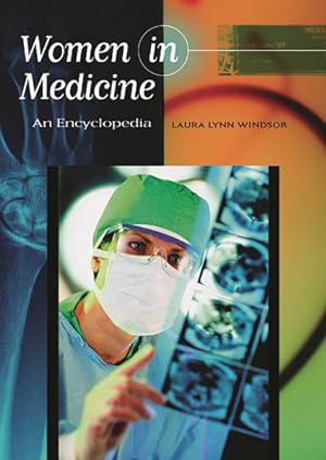 Seller image for Women in Medicine : An Encyclopedia for sale by GreatBookPricesUK