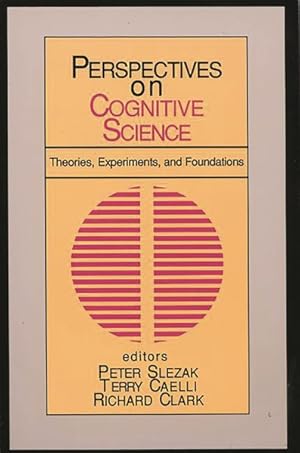 Image du vendeur pour Perspectives on Cognitive Science : Theories, Experiments, and Foundations mis en vente par GreatBookPricesUK