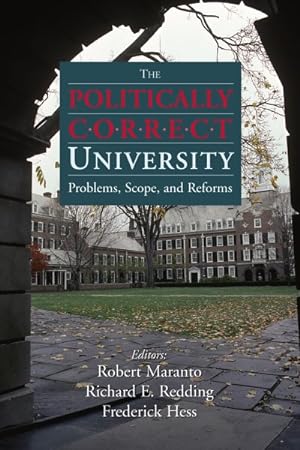 Imagen del vendedor de Politically Correct University : Problems, Scope, and Reform a la venta por GreatBookPricesUK