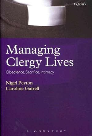 Seller image for Managing Clergy Lives : Obedience, Sacrifice, Intimacy for sale by GreatBookPricesUK