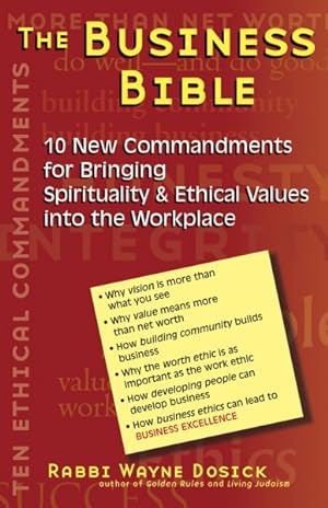 Seller image for Business Bible : 10 New Commandments for Bringing Spirituality & Ethical Values into the Workplace for sale by GreatBookPricesUK
