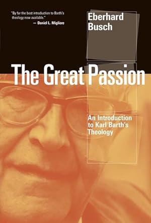 Seller image for Great Passion : An Introduction to Karl Barth's Theology for sale by GreatBookPricesUK